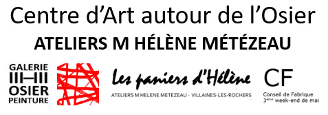 Centre d'Art autour de l'Osier - Ateliers  M Hélène Métézeau 
